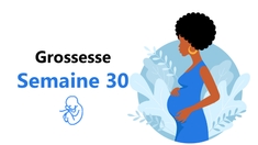 Suivez votre grossesse : la trentième semaine !